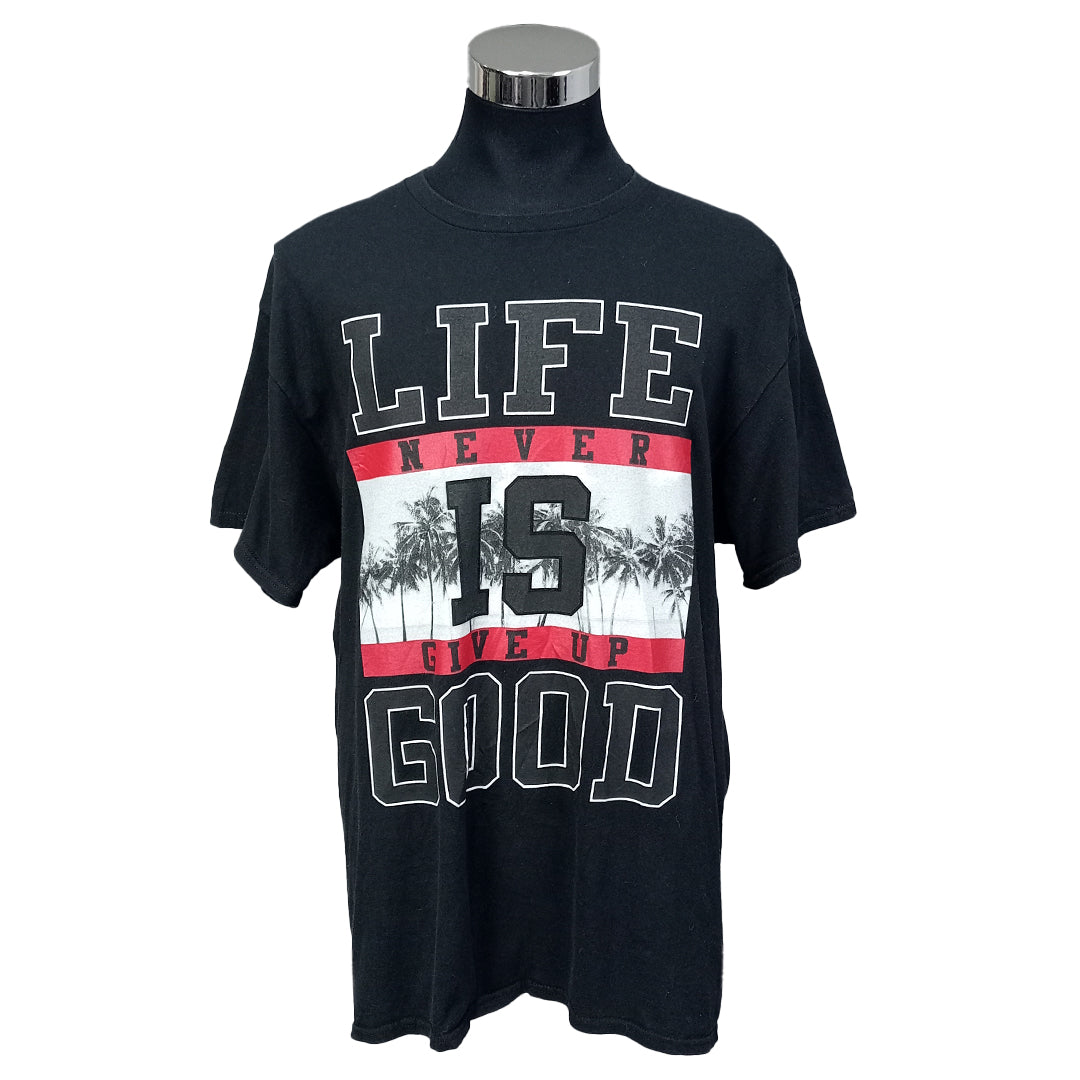 Life Is Good Never Give Up Tee